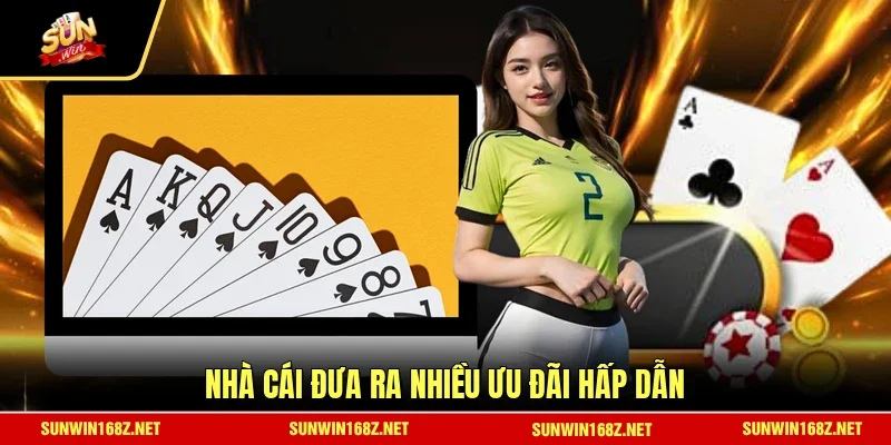 Nhà cái đưa ra nhiều ưu đãi hấp dẫn
