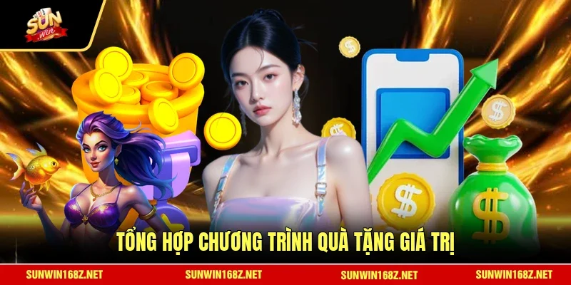 Tổng hợp chương trình quà tặng giá trị